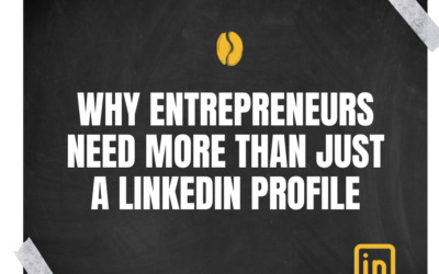 Why Entrepreneurs Need More Than Just a LinkedIn Profile