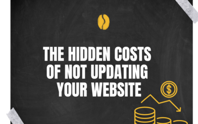 The Hidden Costs of Not Updating Your Website