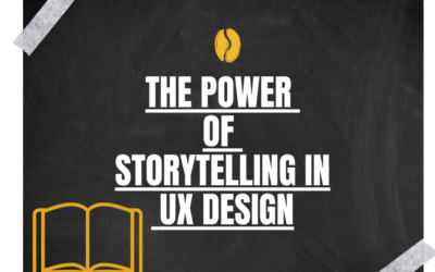The Power of Storytelling in UX Design